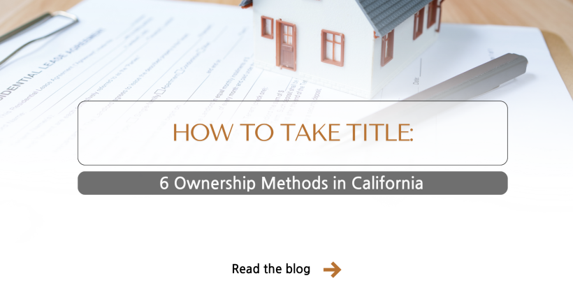 Understanding Ways to Hold & Take Title in California | The Keith Walker Team